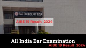 AIBE 19 Result 2024